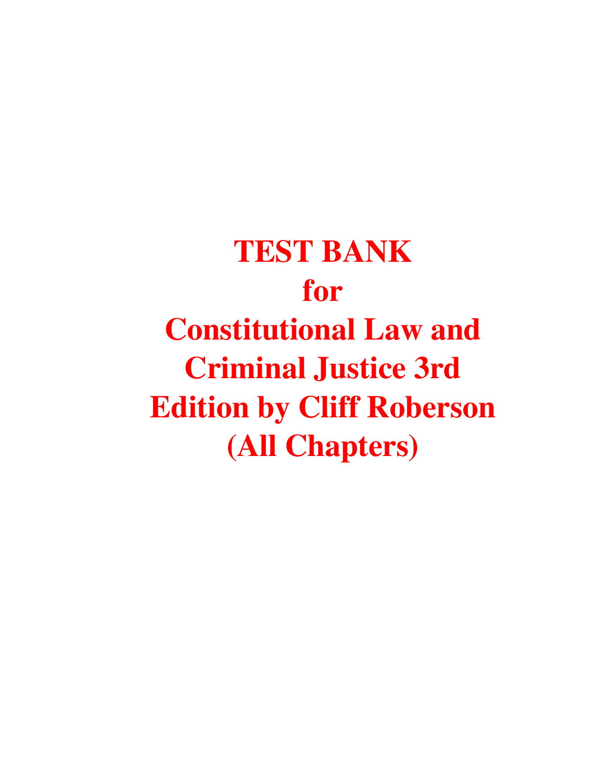Preview of Constitutional Law and Criminal Justice, 3e Cliff Roberson (Test Bank)